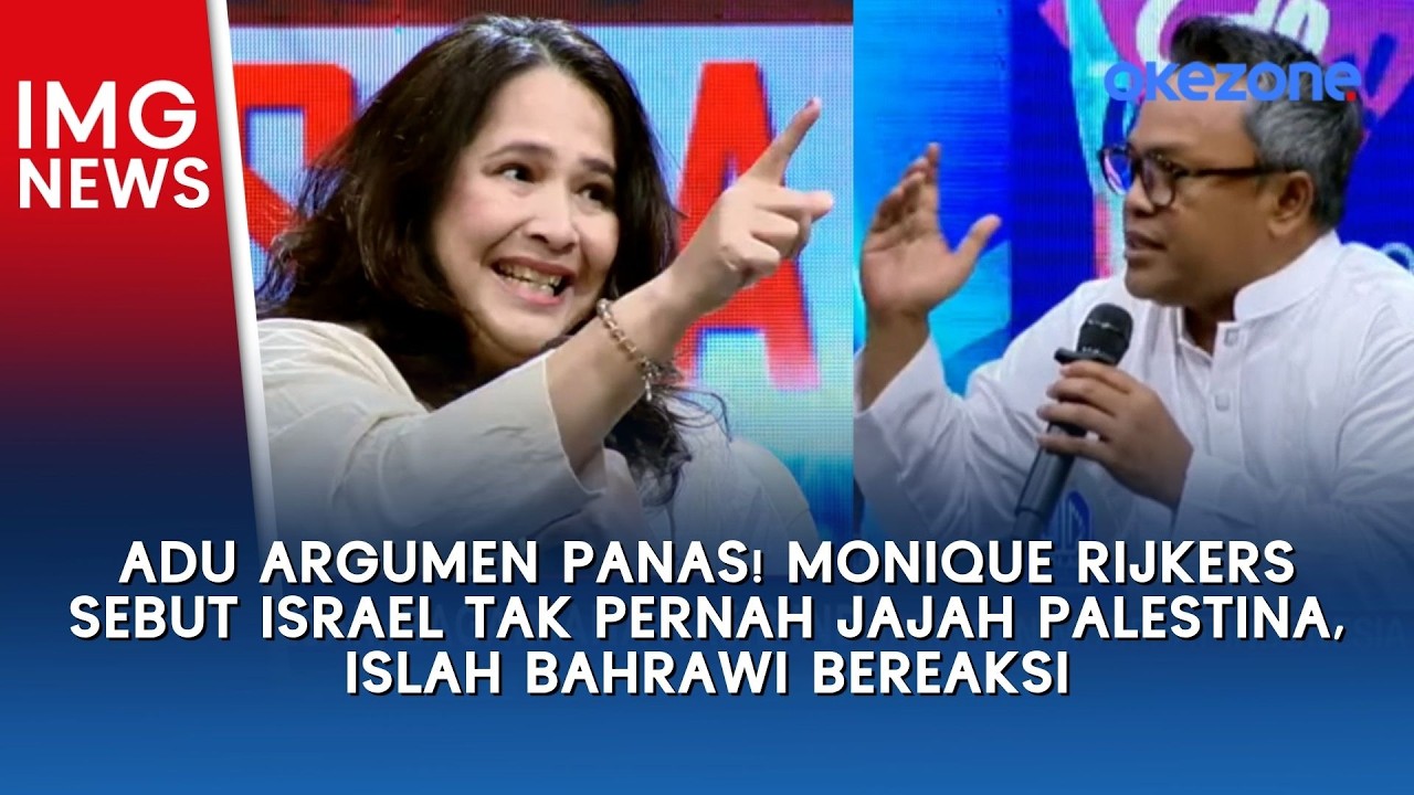 Adu Argumen Panas! Monique Rijkers Sebut Israel Tak Pernah Jajah Palestina, Islah Bahrawi Bereaksi