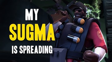 MY SUGMA IS SPREADING (TF2 Stream Highlights)