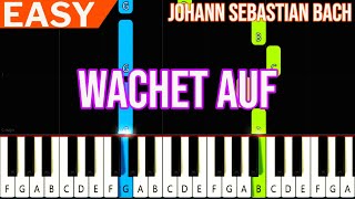 Johann Sebastian Bach - Wachet Auf - EASY SLOW Piano Tutorials for Beginners