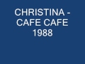 Christina   cafe cafe george rare collections