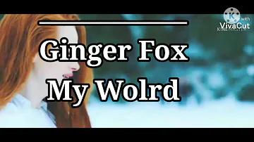 |Ginger Fox| My Word | tradução
