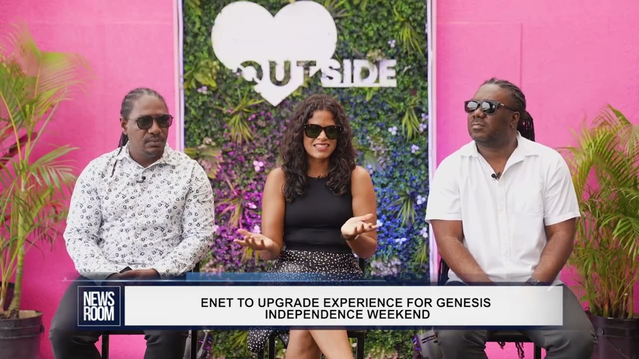 GUYANA NEWS ROOM – ENET TO UPGRADE EXPERIENCE FOR GENESIS INDEPENDENCE WEEKEND