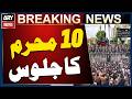 Sadiqabad's 10th Muharram Procession Underway with Religious Devotion