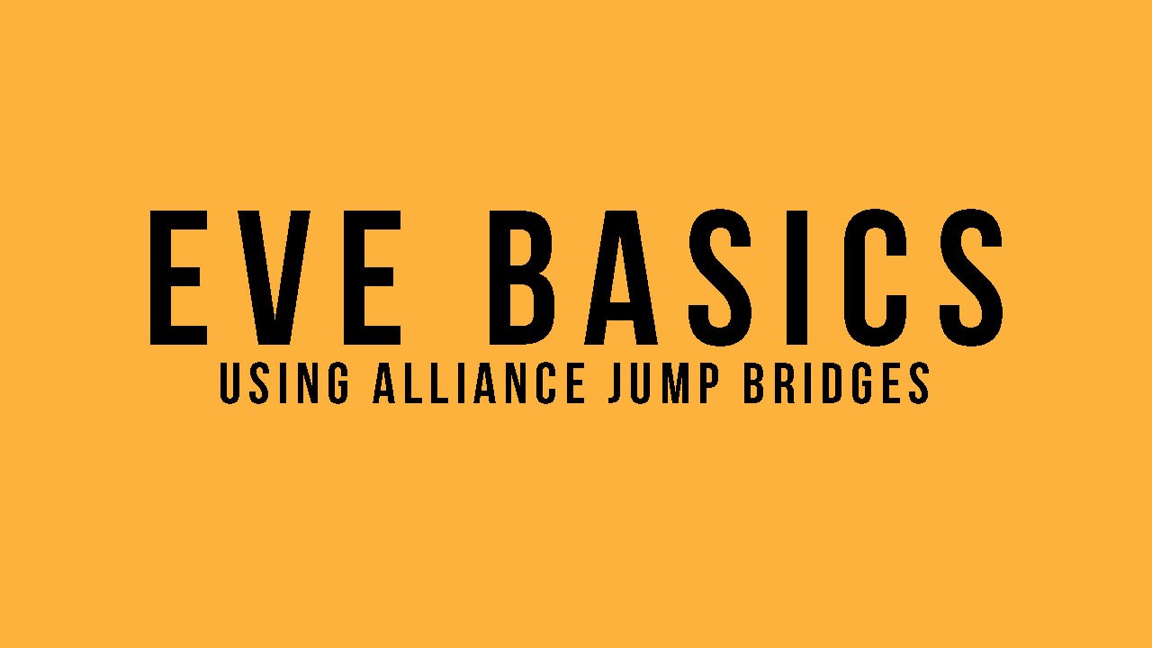 EVE Basics Using Alliance Jump Bridges YouTube