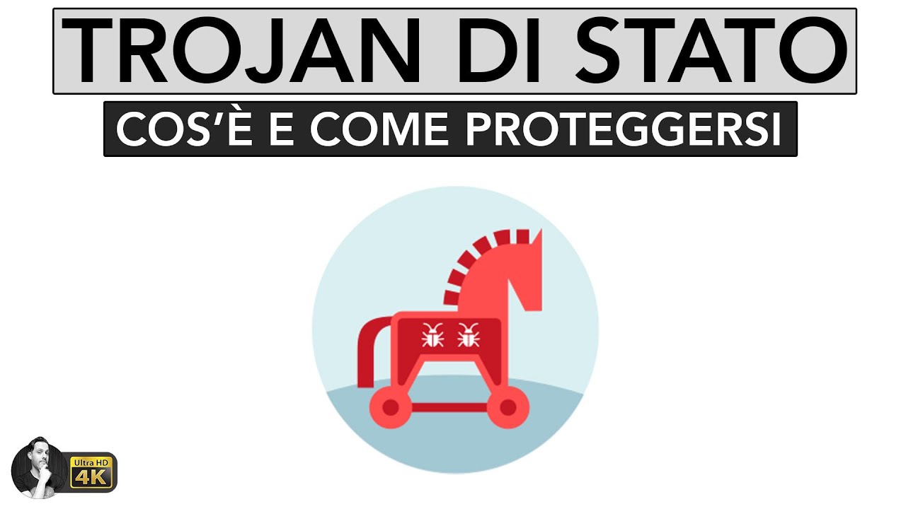 COS'È UN TROJAN DI STATO | COME PROTEGGERSI