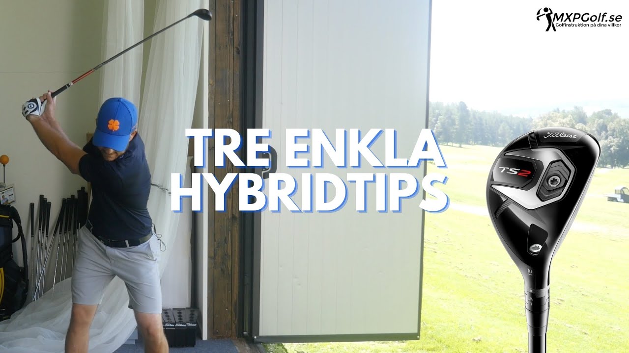 3 enkla hybridtips - MXPGolf.se