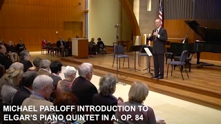 Michael Parloff – Introduction to Elgar’s Piano Quintet in A, Op. 84