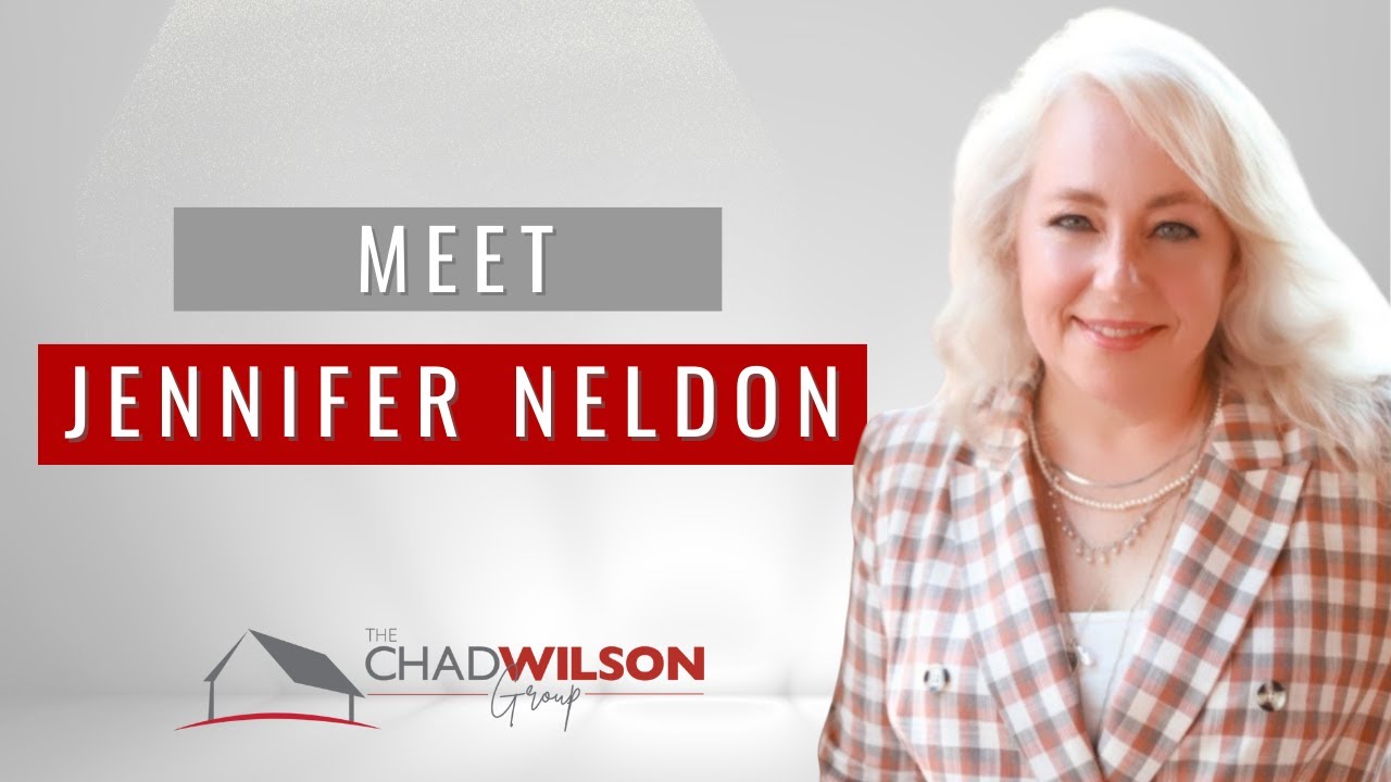 Neldon Meet Jennifer Neldon | Realtor® with The Chad Wilson Group - YouTube
