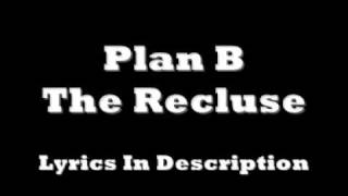 Plan B - The Recluse w/ LYRICS (In Description)