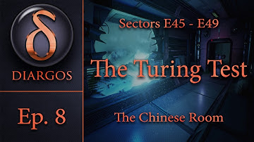 The Turing Test: Ep. 8 - The Chinese Room (Sectors E45 - E49)