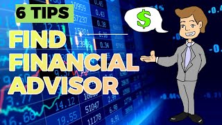 HOW TO FIND A FINANCIAL ADVISOR