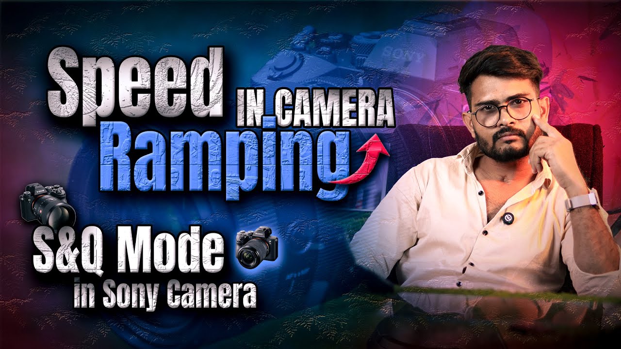 🔥 Speed Ramping Directly In-Camera | Sony Camera S&Q Mode Explained ...
