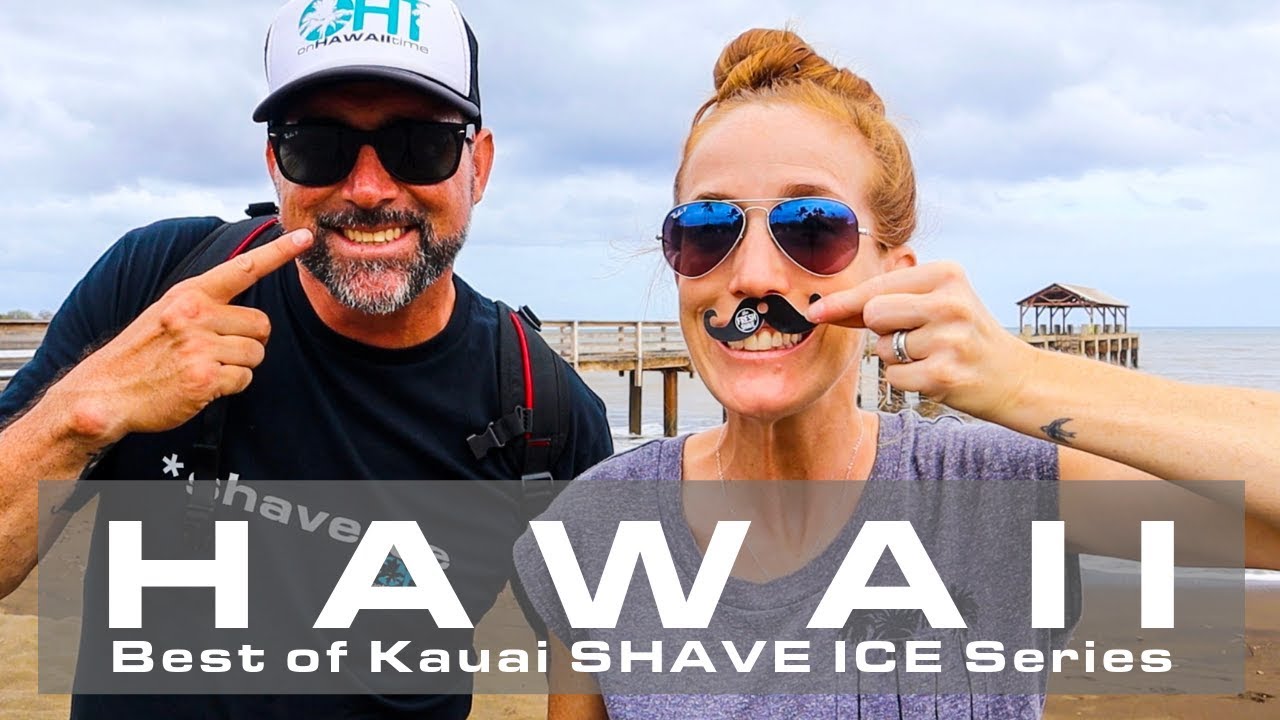 BEST SHAVE ICE series | Kauai West Side | Hawaii Vacation Tips best things to do in hawaii when its raining