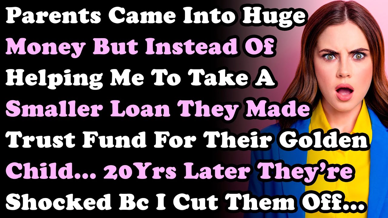 Parents Came Into Huge Money But Instead Of Helping Me To Take Smaller Loan They Made Trust Fund For