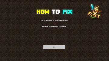 How to Fix Your version is not supported Unable to connect to world in Minecraft @McFleetDotNet