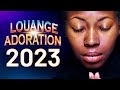 COMPILATIONS DE LOUANGES 2023 🙏🏿 Top Chant d