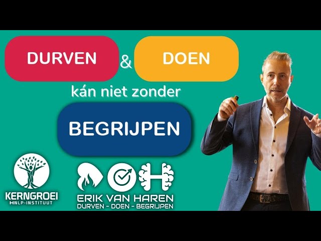 DURVEN & DOEN KAN NIET ZONDER BEGRIJPEN!! En dit is waarom