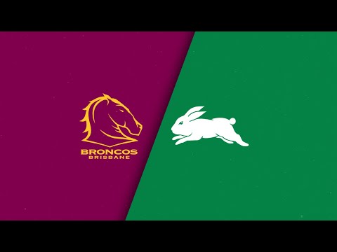 Nrl 2024 | Brisbane Broncos V South Sydney Rabbitohs | Full Match Replay | Round 2