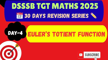 Euler’s Totient Function 🔥 || DSSSB TGT Maths 2025 || 30 Days Revision Series ⛳️ || Day - 4 🎯 