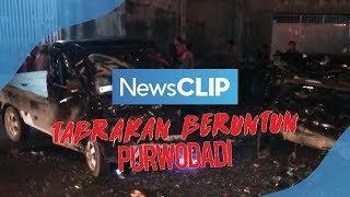 NEWS CLIP  - Tabrakan Beruntun Purwodadi