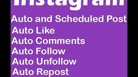 Instagram Auto Tool , Auto Like, Comments, Follow, Unfollow, DM and Repost 2018