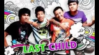 Last Child-mungkinkah.mp4