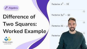 Difference of Two Squares: Worked Example| GCSE Maths | Third Space Learning
