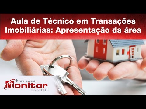 Aula de Técnico em Transações Imobiliárias: Apresentação da área - Instituto Monitor