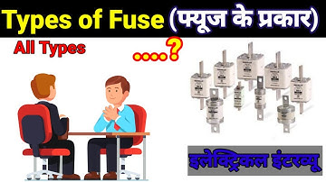 What is Fuse || Different Types of Fuses and Working - Electrician Interview Questions. part-1