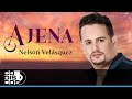 Ajena, Nelson Velásquez - Video