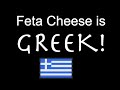 Feta Cheese is GREEK!