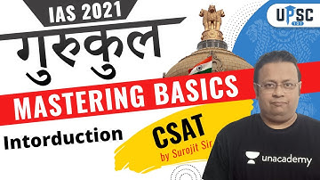 IAS 2021 Gurukul | Mastering Basics | CSAT by Surojit Sir | Intorduction