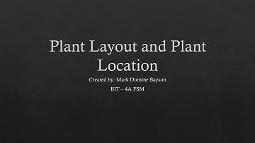 Chapter 3 | Plant Layout and Plant Location