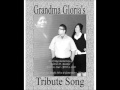 Grandma glorias tributes songwritten by rudy silva  genevieve alaniz