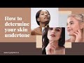 How to determine your skin undertone