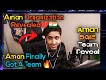 Aman Finally Got BGIS Lineup And Aman Reveal His Organization For BGIS