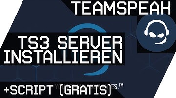 TeamSpeak 3 Server installieren | mit Kostenlosem Script | Server Spacer