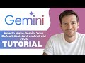 How to Make Gemini Your Default Assistant on Android 2025