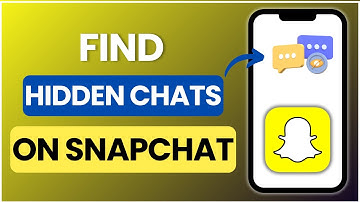 How to Find Hidden Chats on Snapchat 2025