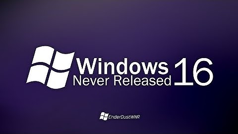 Windows Never Released 16