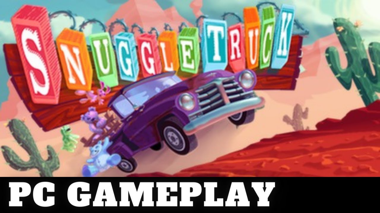 Snuggle Truck | PC Gameplay %