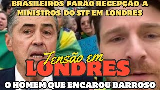 Brasileiros em Londres prometem recepção hostil a membros da suprema côrte do Brasil