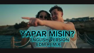 Poizi & Murat Boz - Yapar Misin? English Version Edm Remix