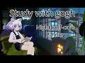 【夜活】 Study with gogh 【Enishi Rei】 朝早かったので眠気が凄いですが