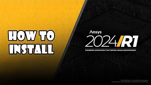 Hướng Dẫn Cài Đặt Ansys 2024 R1 || Install Ansys 2024 R1 || Software Tutorial
