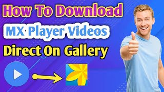 how to download mx player video in mobile gallery | download mx player video online screenshot 5