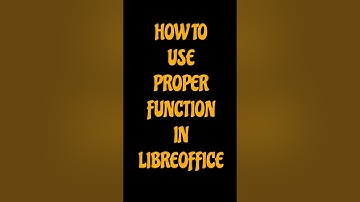 How to use the PROPER function in Libreoffice #libreoffice #linux #tipsandtricks