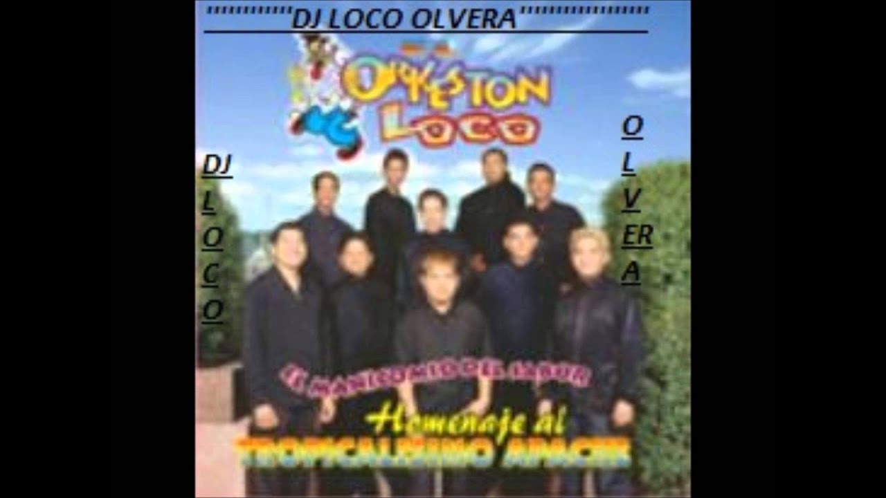 HOMENAJE TROPICALISIMO APACHE ORKESTON LOKO MIXX D