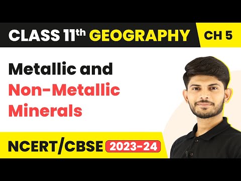 Minerale metalice și nemetalice - Minerale și roci | Clasa 11 Geografie