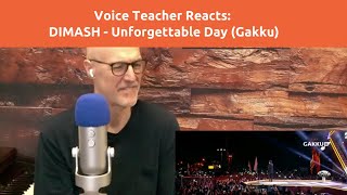 Voice Teacher Reacts and Analyzes: DIMASH  - Unforgettable Day (Gakku)